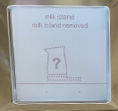 Milk island removed